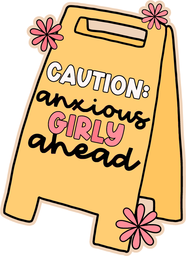 Anxious Girly Badge Reel